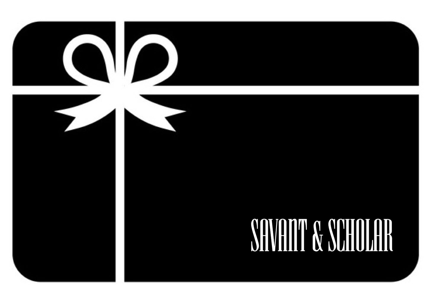 Savant & Scholar Gift Card